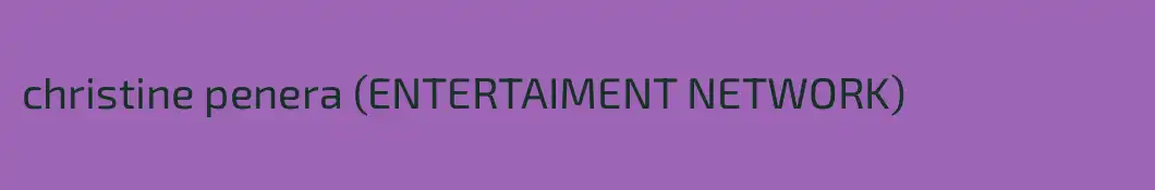 christine penera (ENTERTAIMENT NETWORK)